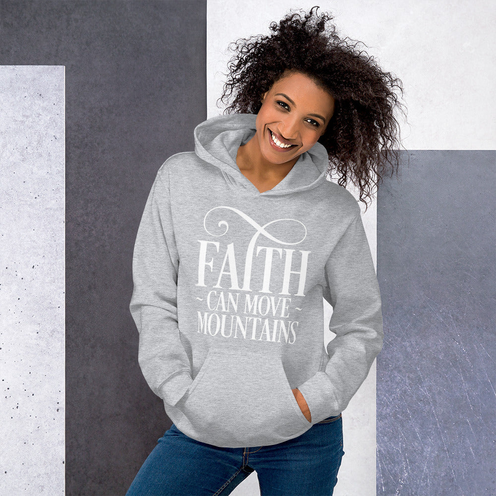 Faith Can Move Mountains Unisex Hoodie
