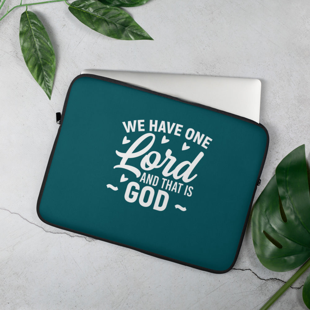 We Have One Lord and That is God Laptop Sleeve