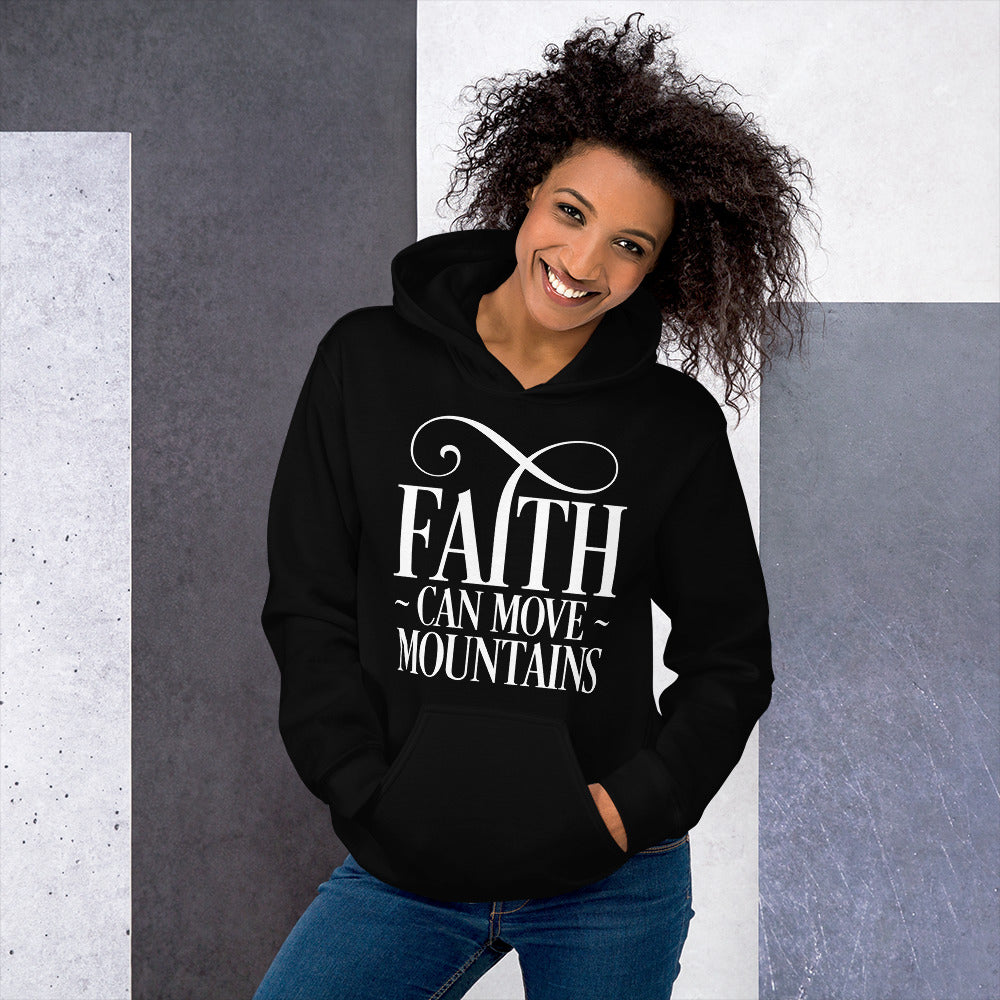 Faith Can Move Mountains Unisex Hoodie