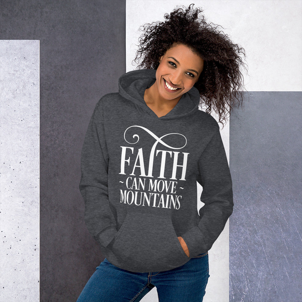 Faith Can Move Mountains Unisex Hoodie