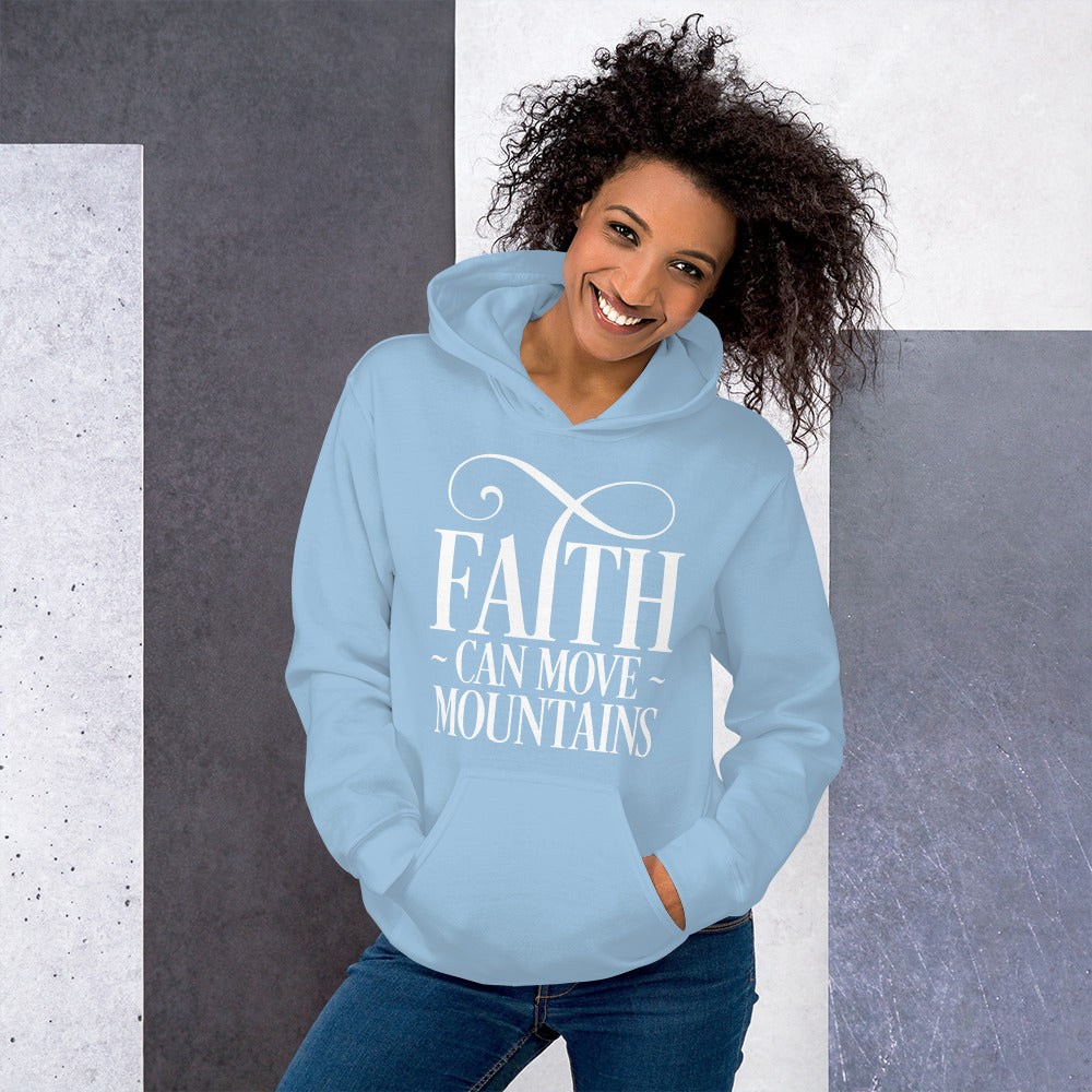 Faith Can Move Mountains Unisex Hoodie